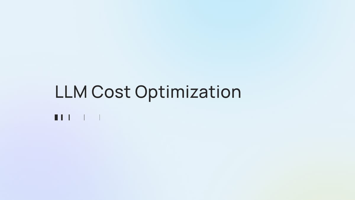 Optimize LLM costs