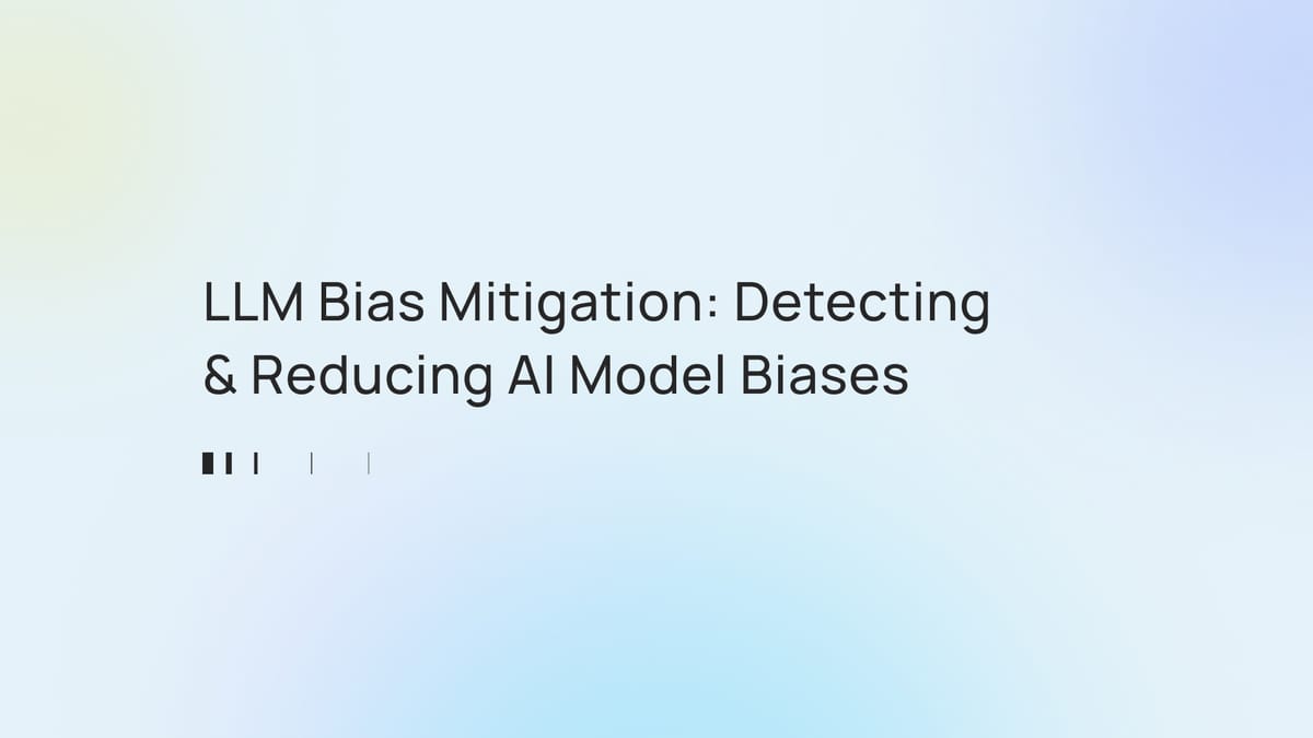 LLM Bias Mitigation: Detecting & Reducing AI Model Biases
