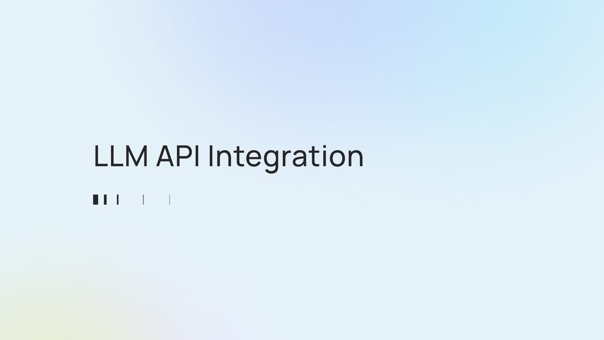 The complete guide to LLM API integration